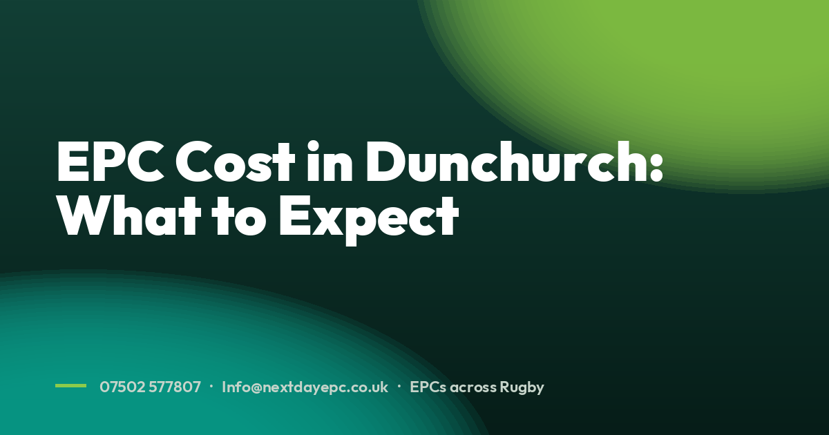 EPC Cost in Dunchurch: What to Expect