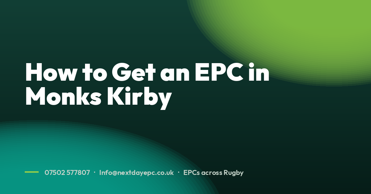 How to Get an EPC in Monks Kirby