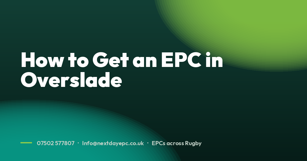 How to Get an EPC in Overslade